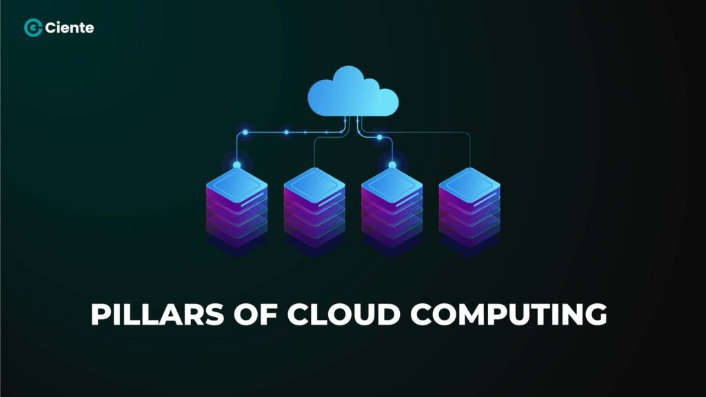 Pillars of Cloud Computing: Decoding the Fundamentals