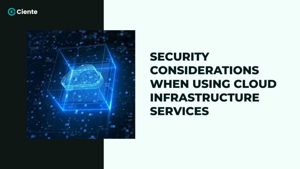 Security-Considerations-When-Using-Cloud-Infrastructure-Services