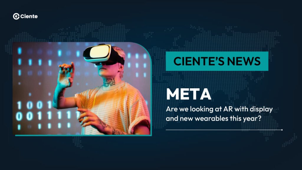 Meta: Are we looking at AR with display and new wearables this year?