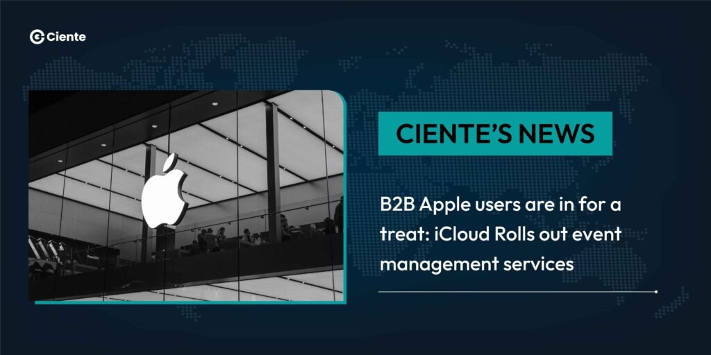 B2B Apple users are in for a treat: iCloud Rolls out event management services