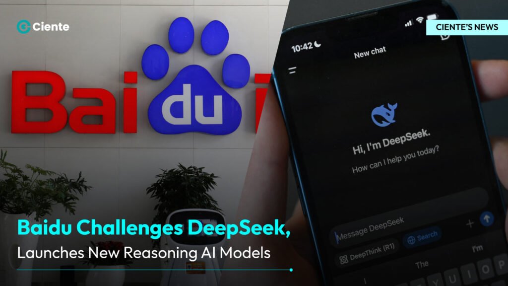 Baidu Challenges DeepSeek, Launches New Reasoning AI Models